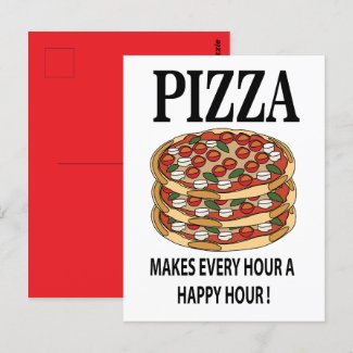 Pizza Makes Every Hour A Happy Hour Pizza