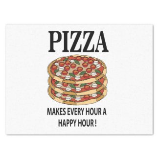 Pizza Makes Every Hour A Happy Hour Pizza
