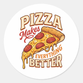 Pizza Makes Everything Better Classic Round Sticker