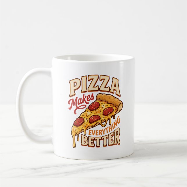 Pizza Makes Everything Better Coffee Mug (Left)