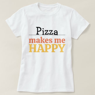 Pizza Makes Me Happy Quote Vibrant Modern Foodie T-Shirt