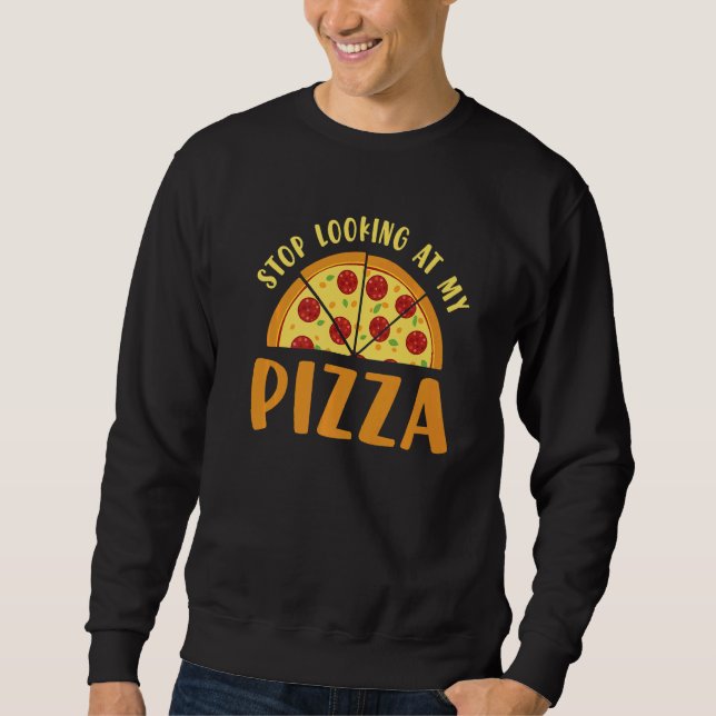 Pizza Making For Pizza Expert & Pizza Maker  4 Sweatshirt (Front)
