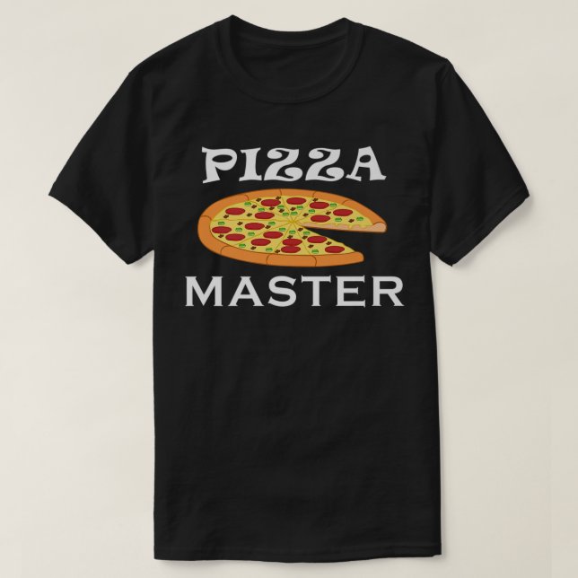 Pizza Master Hobby Pizza Chef Funny Saying T-Shirt (Design Front)