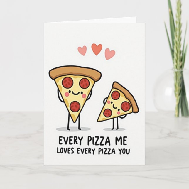 Pizza Me Loves You Card (Front)