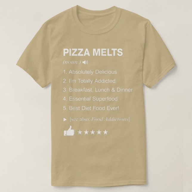 Pizza Melts Definition Meaning Funny  T-Shirt (Design Front)