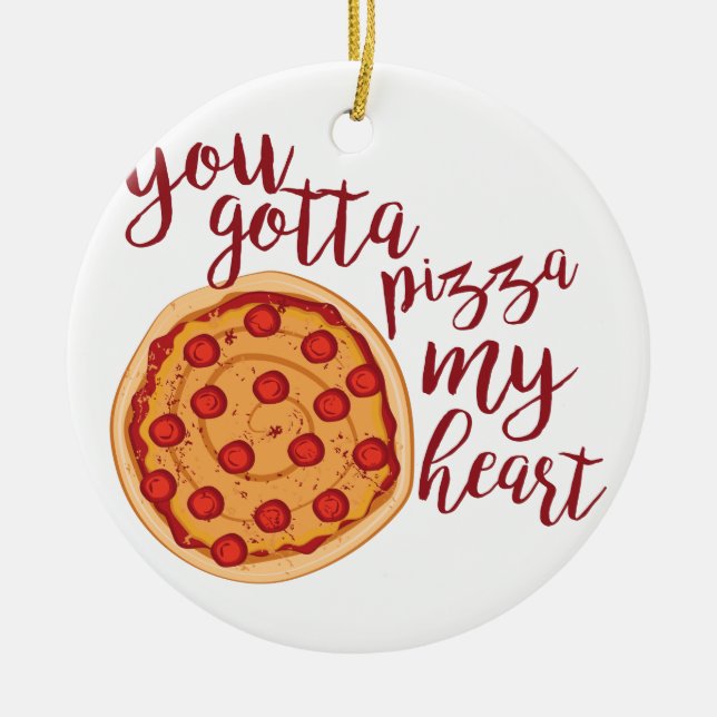 Pizza My Heart Ceramic Ornament (Front)