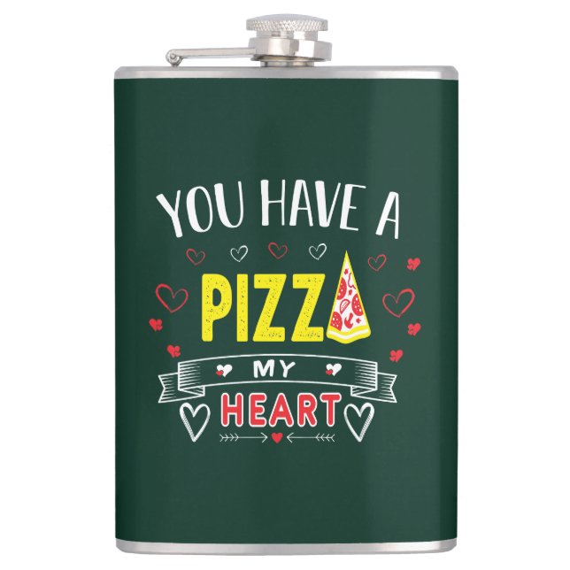 Pizza My Heart Romantic Funny Quote Flask (Front)