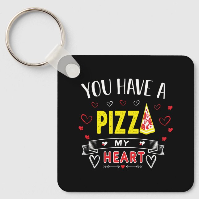 Pizza My Heart Romantic Funny Quote Keychain (Front)