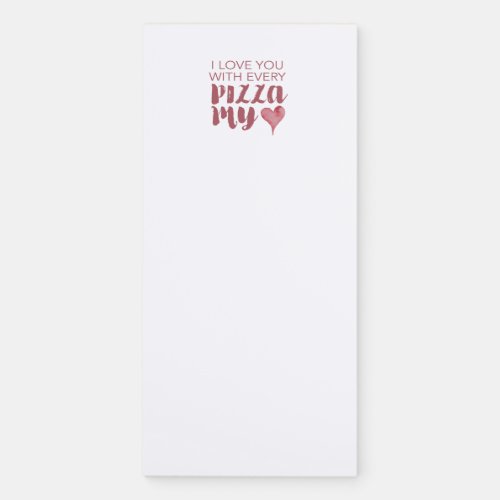 Pizza My Heart Valentines Heart Magnetic Notepad