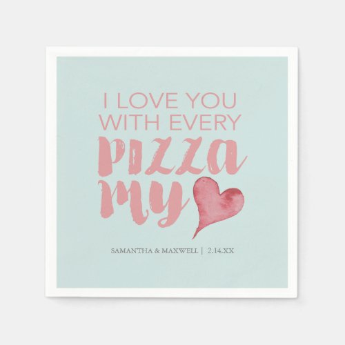 Pizza My Heart Valentines Themed Napkins