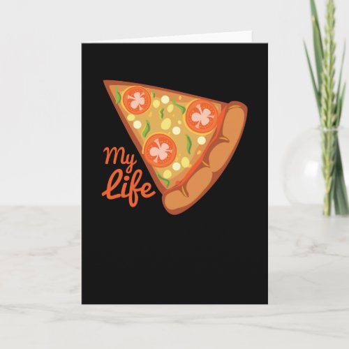 Pizza My Life Card