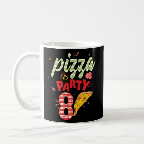 Pizza Party 8Th Pizza 8Th Coffee Mug