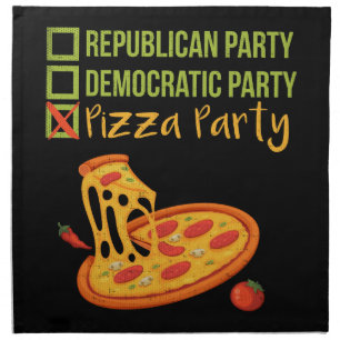 Pizza Party - Funny Novelty Voting Political Cloth Napkin