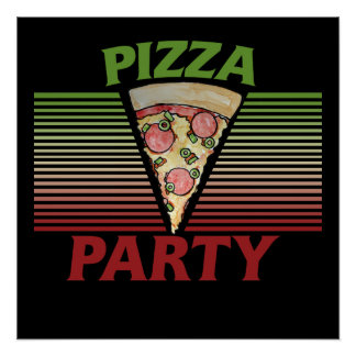 Pizza Party Posters | Zazzle