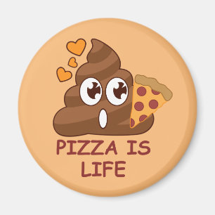 Pizza Poop Life Magnet