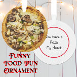 Pizza Pun Romantic Christmas Ornament<br><div class="desc">You have a pizza my heart cute romantic personalized mushroom pizza Christmas ornament.</div>