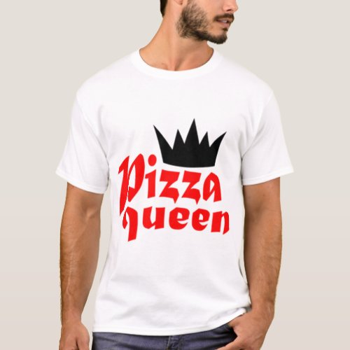 Pizza Queen  T_Shirt
