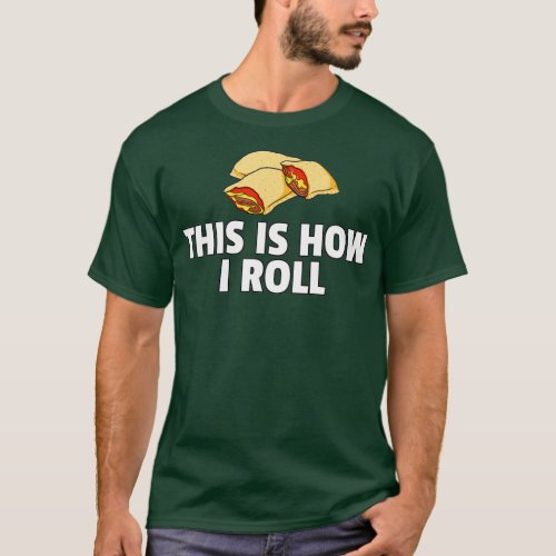 Pizza Rolls Funny Cheese Snack  T_Shirt