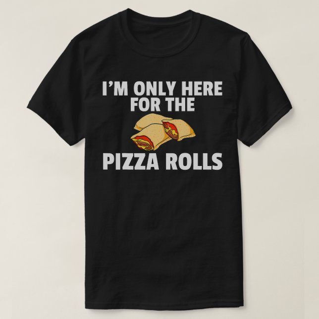Pizza Rolls Funny Cheese Snack  T-Shirt (Design Front)