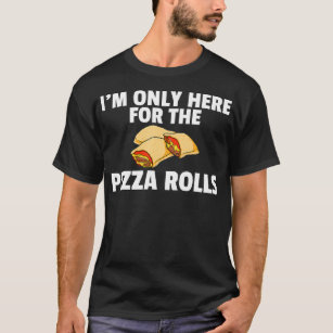 Pizza Rolls Funny Cheese Snack  T-Shirt
