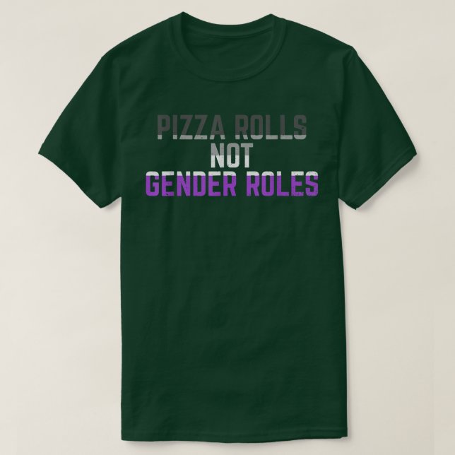 Pizza Rolls Not Gender Roles Non Binary Genderflui T-Shirt (Design Front)