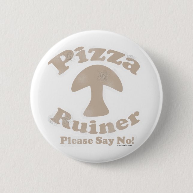 Pizza Ruiner Pinback Button (Front)