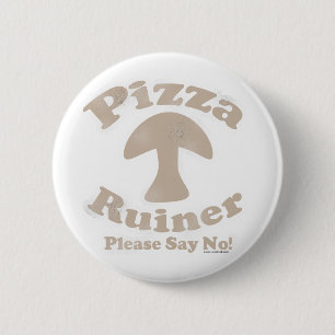 Pizza Ruiner Pinback Button