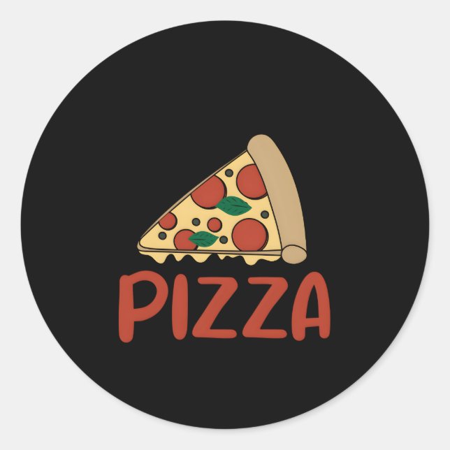 Pizza Saying Italian Food Fast Food Classic Round Sticker (Front)