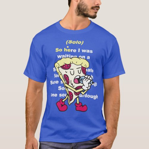 Pizza Singing T_Shirt