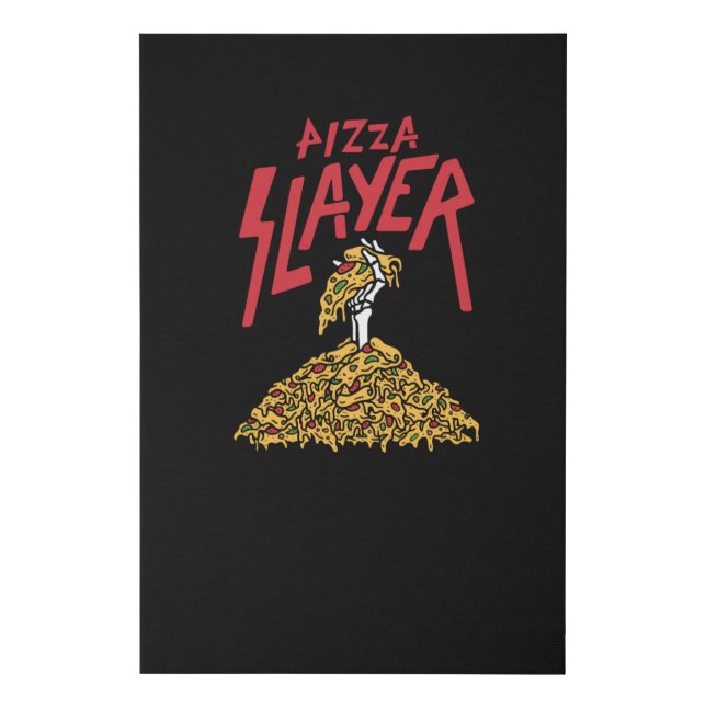 Pizza Slayer Faux Canvas Print (Front)