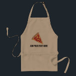 Pizza Slice & Customizable Text Adult Apron<br><div class="desc">This apron features a graphic of a slice of pepperoni pizza and customizable text for your to add your own message.</div>