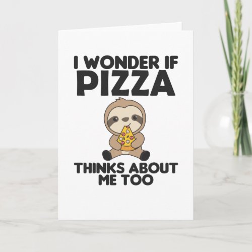 Pizza Sloth Pizza Lover Funny Saying Card