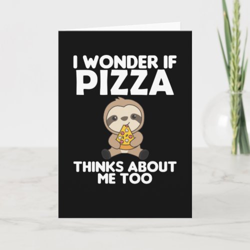 Pizza Sloth Pizza Lover Funny Saying Card