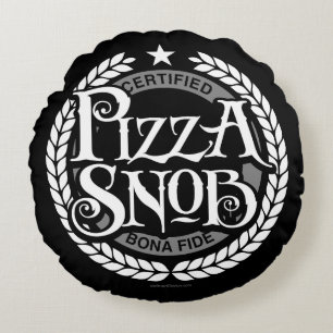 Pizza Snob - funny pizza lover Round Pillow