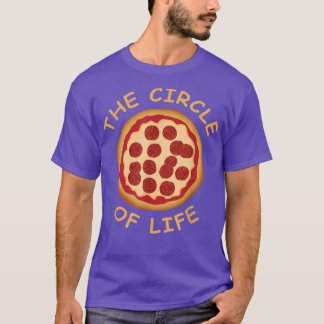 Pizza The Circle Of Life 24474527 T-Shirt