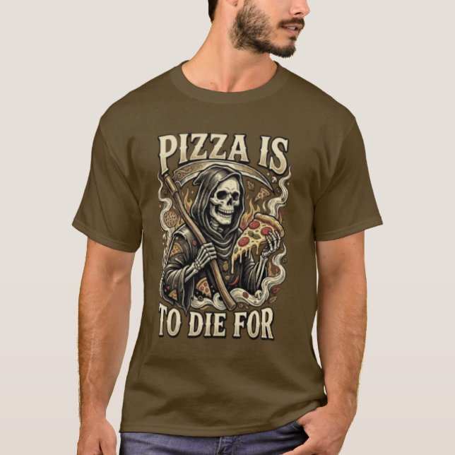 Pizza To Die For - Funny Grim Reaper Pizza Lover  T-Shirt (Front)