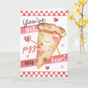 Pizza Valentine’s Fun - You’ve Got a Pizza Heart Card