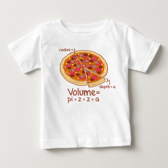 Pizza Volume Mathematical Formula = Pi*z*z*a Baby T-Shirt (Front)