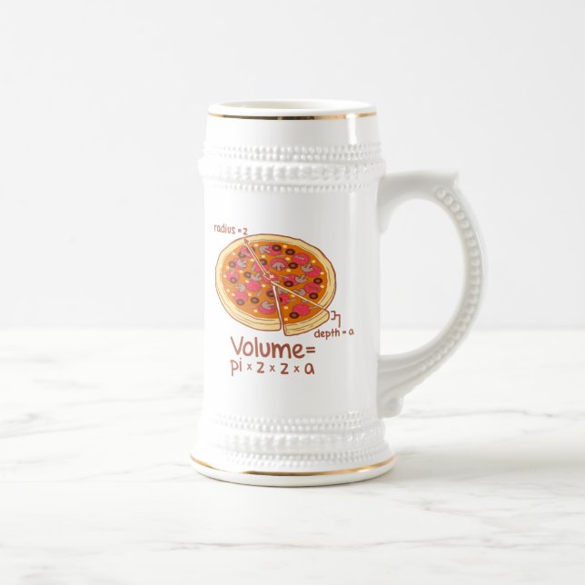 Pizza Volume Mathematical Formula = Pi*z*z*a Beer Stein (Right)