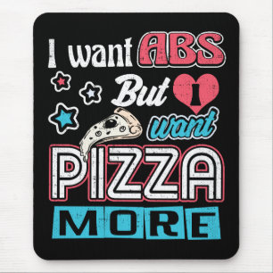 Pizza vs Abs - Bulking Diet - Funny Carbs Novelty Mouse Pad