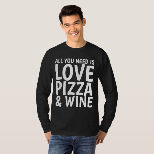 PIZZA WINE LOVE Funny T_shirts