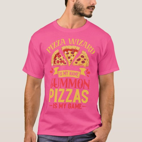 Pizza Wizard is my name Hobby Pizza Maker T_Shirt