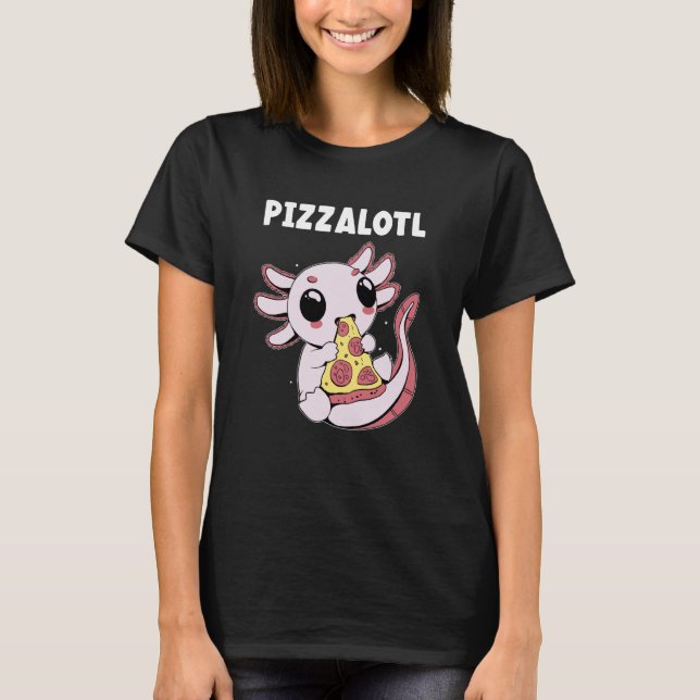 Pizzalotl axolotl Cute salamander Amphibian Endang T-Shirt (Front)