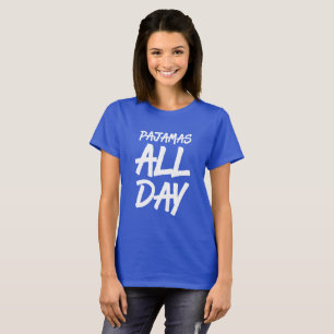 PJs All Day T-shirt