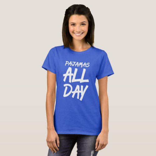PJs All Day T_shirt