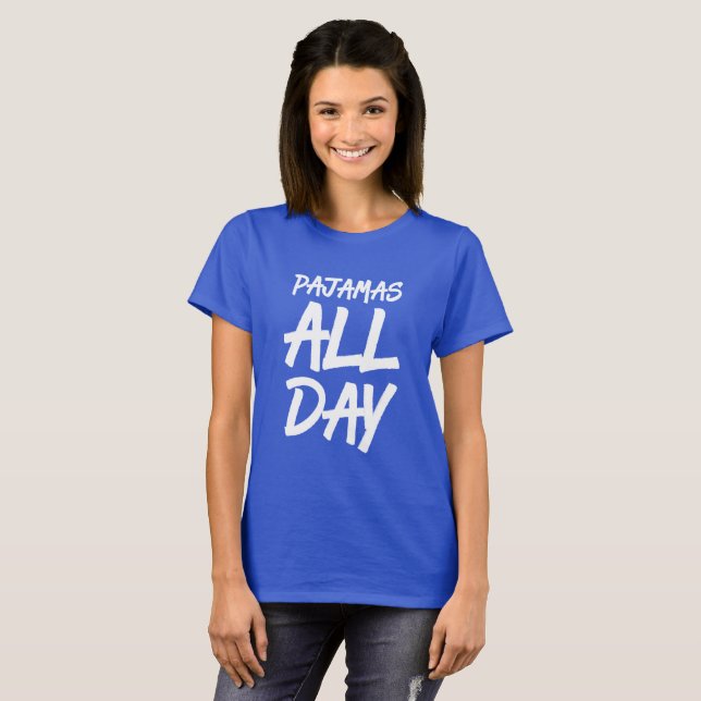PJs All Day T-shirt (Front Full)