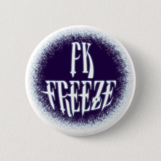 PK FREEZE! - Style B Button