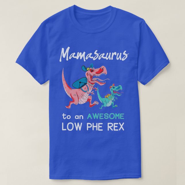 PKU Awareness Mamasaurus Dinosaur  Gift  T-Shirt (Design Front)