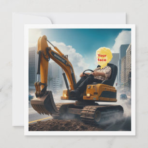 Place my face in the pic, excavator, digger  card