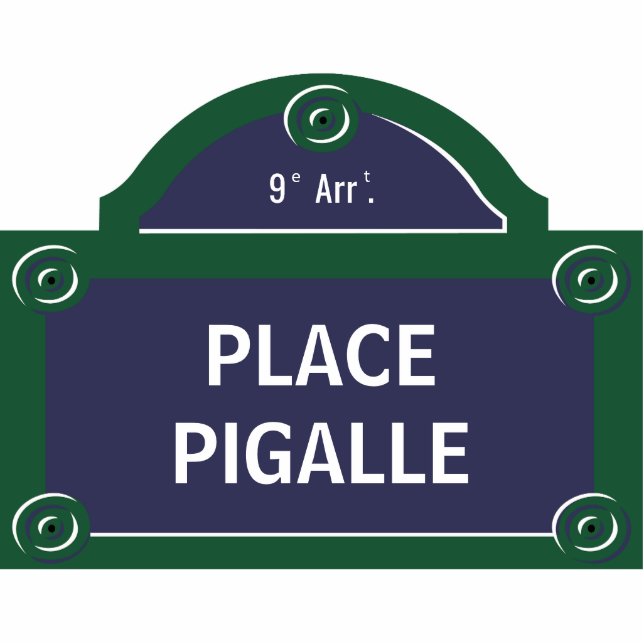 Place Pigalle Custom Paris Street Sign Cutout (Front)